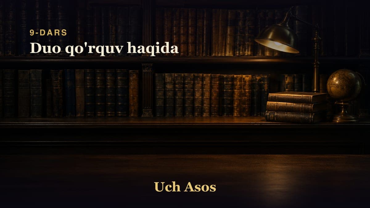 09 Duo qo'rquv haqida