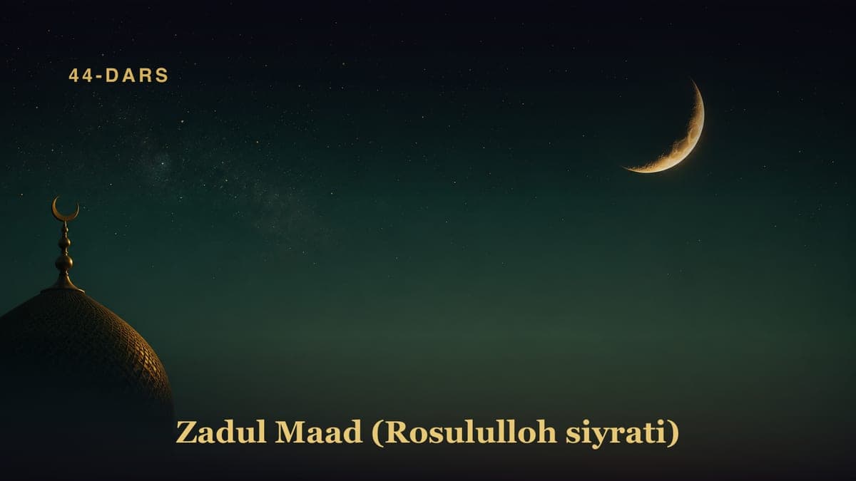 Zadul Maad — 44-dars