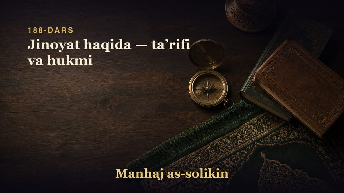 188-dars: Jinoyat haqida — taʼrifi va hukmi
