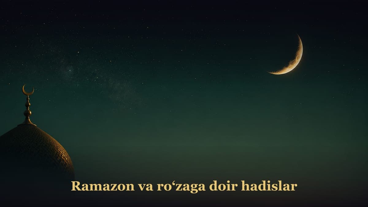 Ramazon va roʻzaga doir hadislar