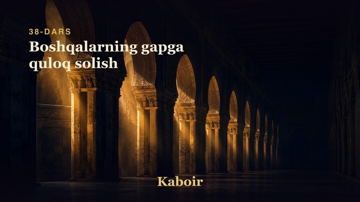 38 Boshqalarning gapga quloq solish