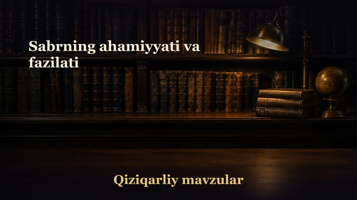 Sabrning ahamiyyati va fazilati