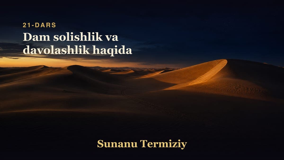21 Dam solishlik va davolashlik haqida