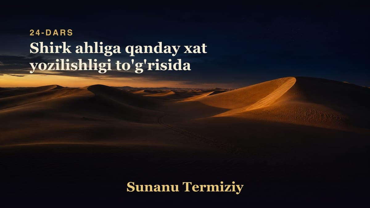 24 Shirk ahliga qanday xat yozilishligi to'g'risida
