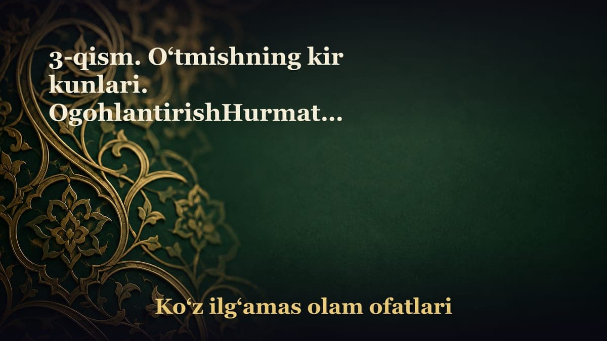 3-qism. O‘tmishning kir kunlari. Ogohlantirish❗️Hurmatli birodarlar, ushbu darsni va bundan keyin ikkita darsni…