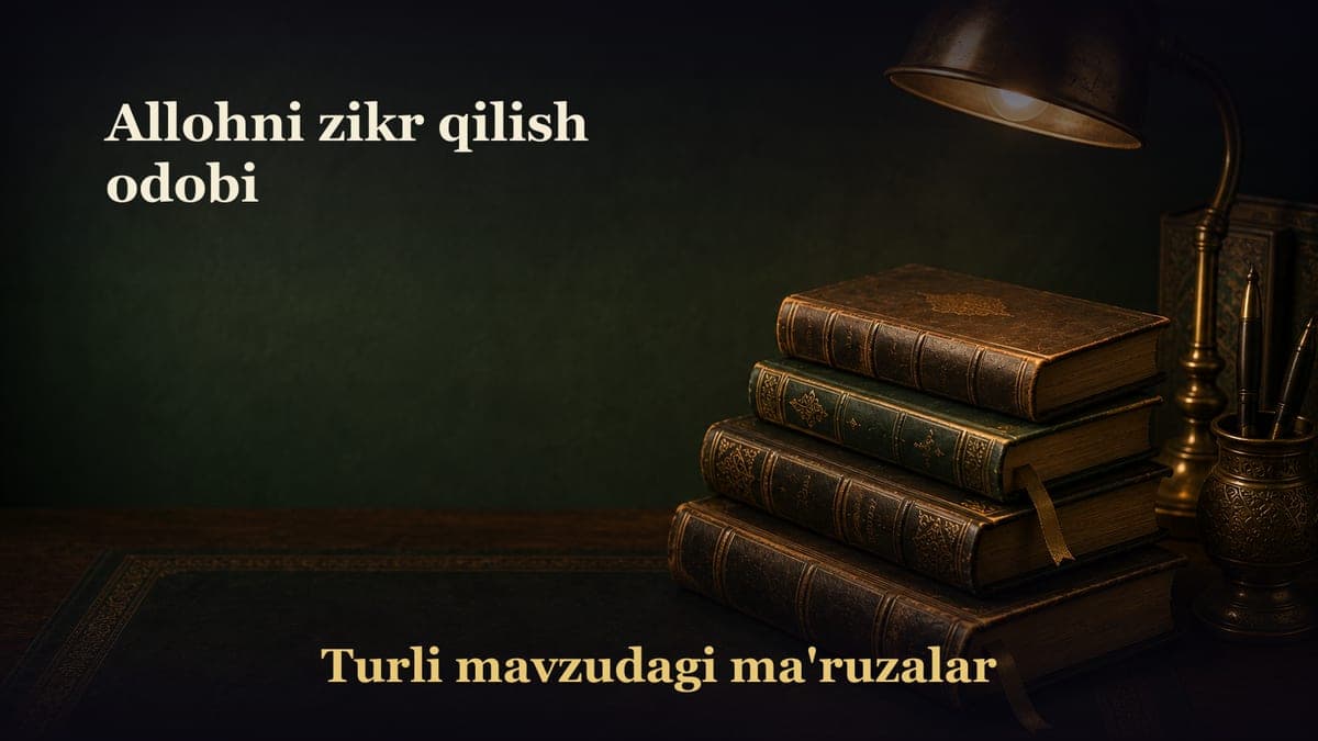 Allohni zikr qilish odobi