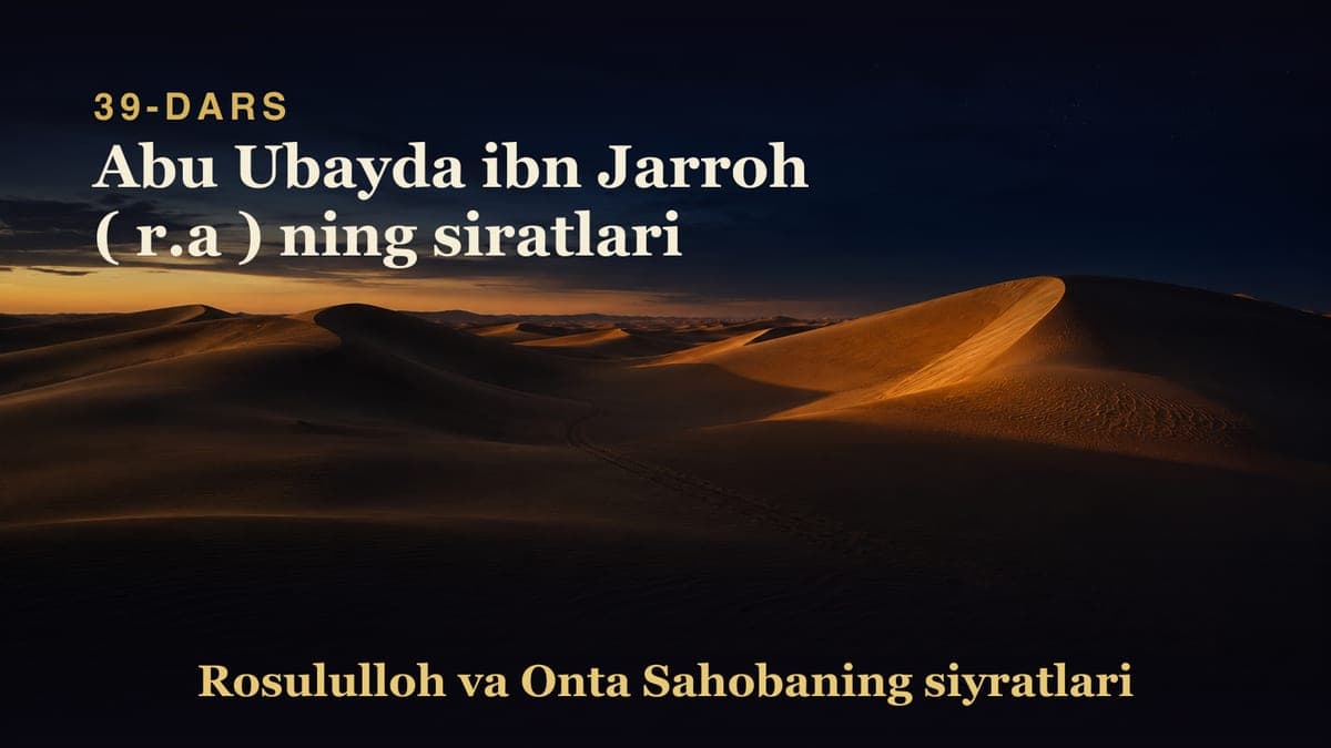 39 Abu Ubayda ibn Jarroh ( r.a ) ning siratlari