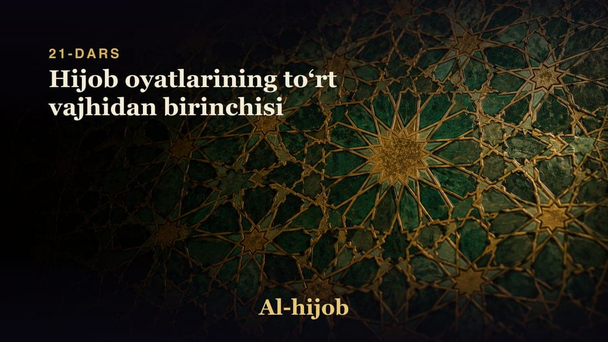 21-dars: Hijob oyatlarining toʻrt vajhidan birinchisi