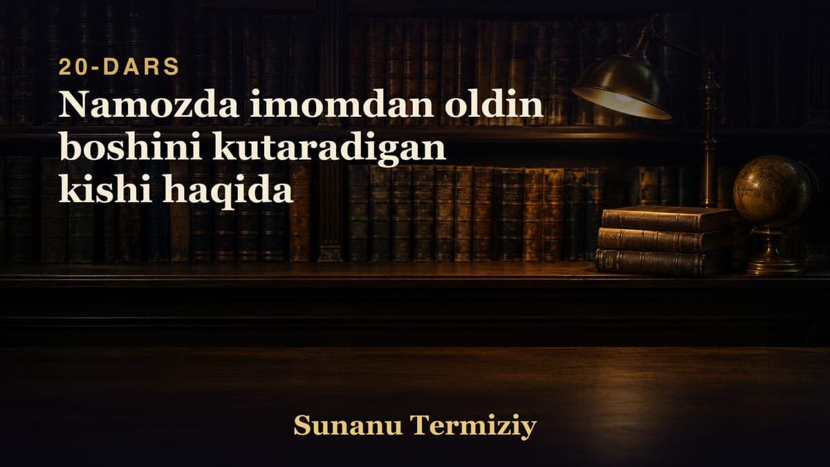 20 Namozda imomdan oldin boshini kutaradigan kishi haqida