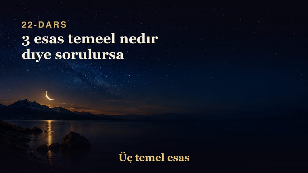 22 3 esas temeel nedır dıye sorulursa