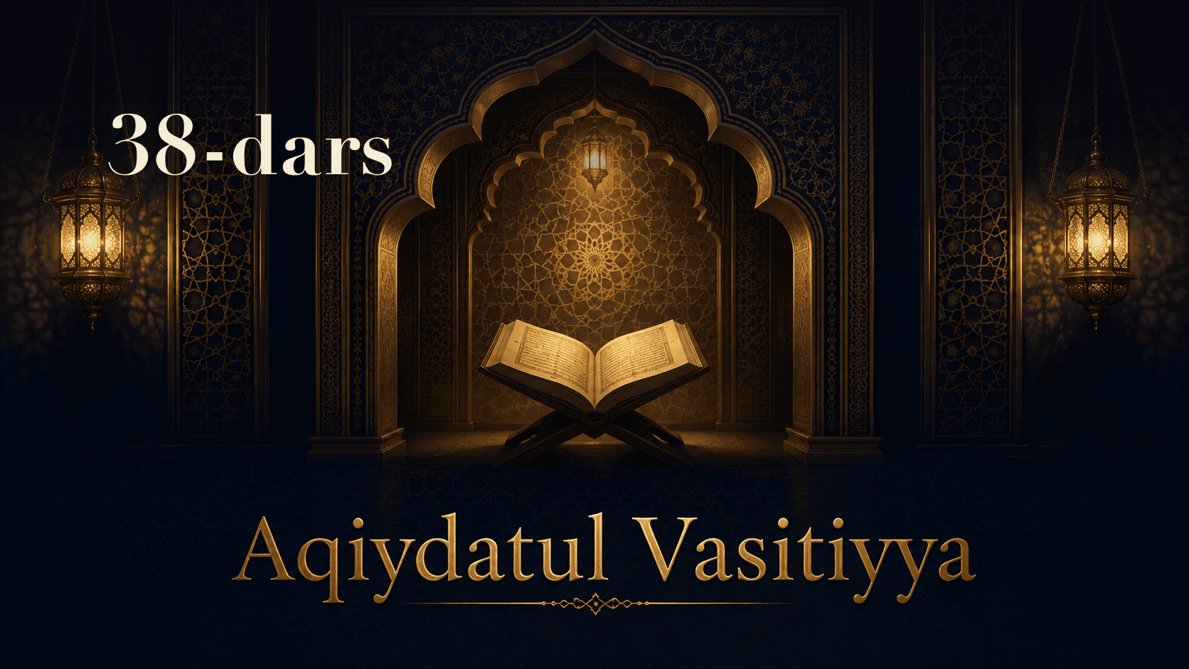 Aqiydatul Vasitiyya 38-dars