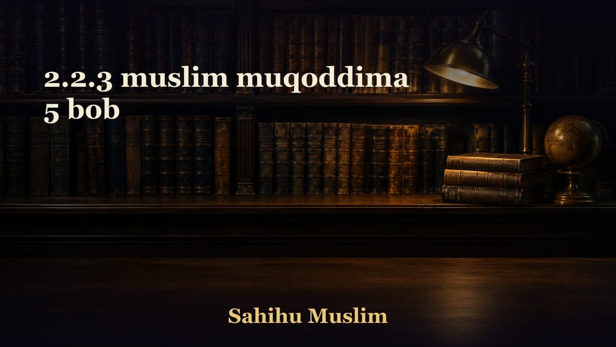 2.2.3 muslim muqoddima 5 bob