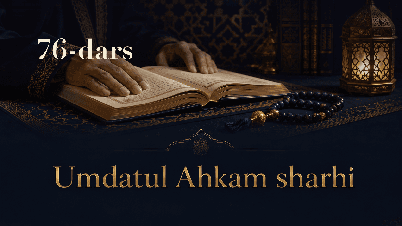 Umdatul Ahkam sharhi 76-dars | Payg'ambar vafoti oldidagi ishlari va qabrlar