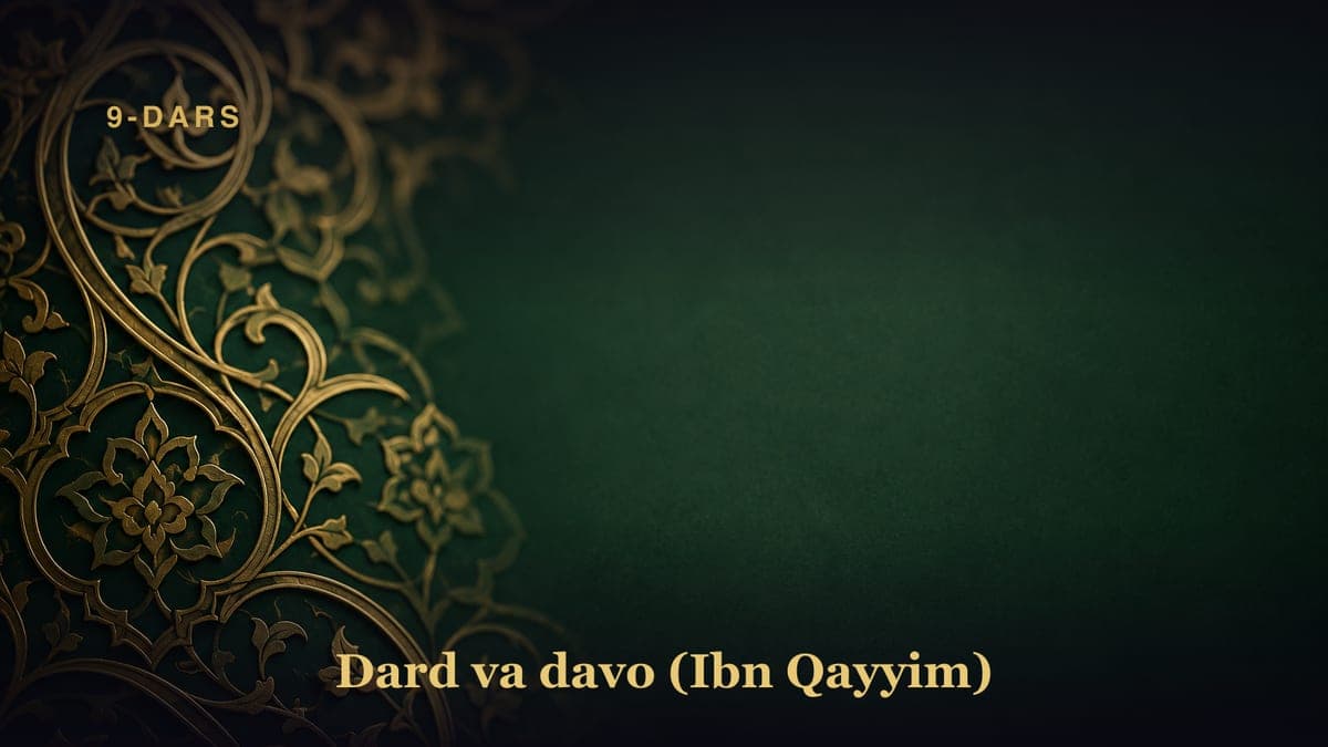 Dard va davo — 9-dars