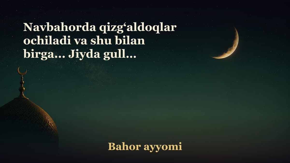 Navbahorda qizg‘aldoqlar ochiladi va shu bilan birga... Jiyda gullab atrofga jiyda gulining ajabtovur bo‘yi taraladi…