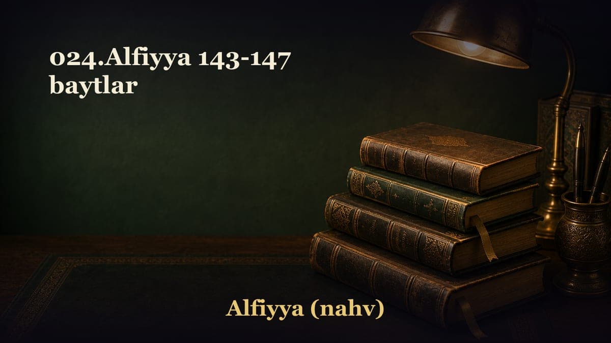 024.Alfiyya 143-147 baytlar