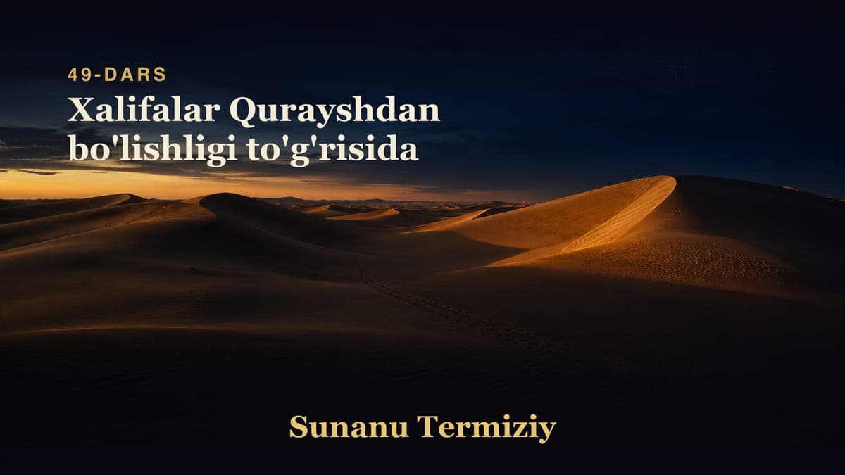 49 Xalifalar Qurayshdan bo'lishligi to'g'risida