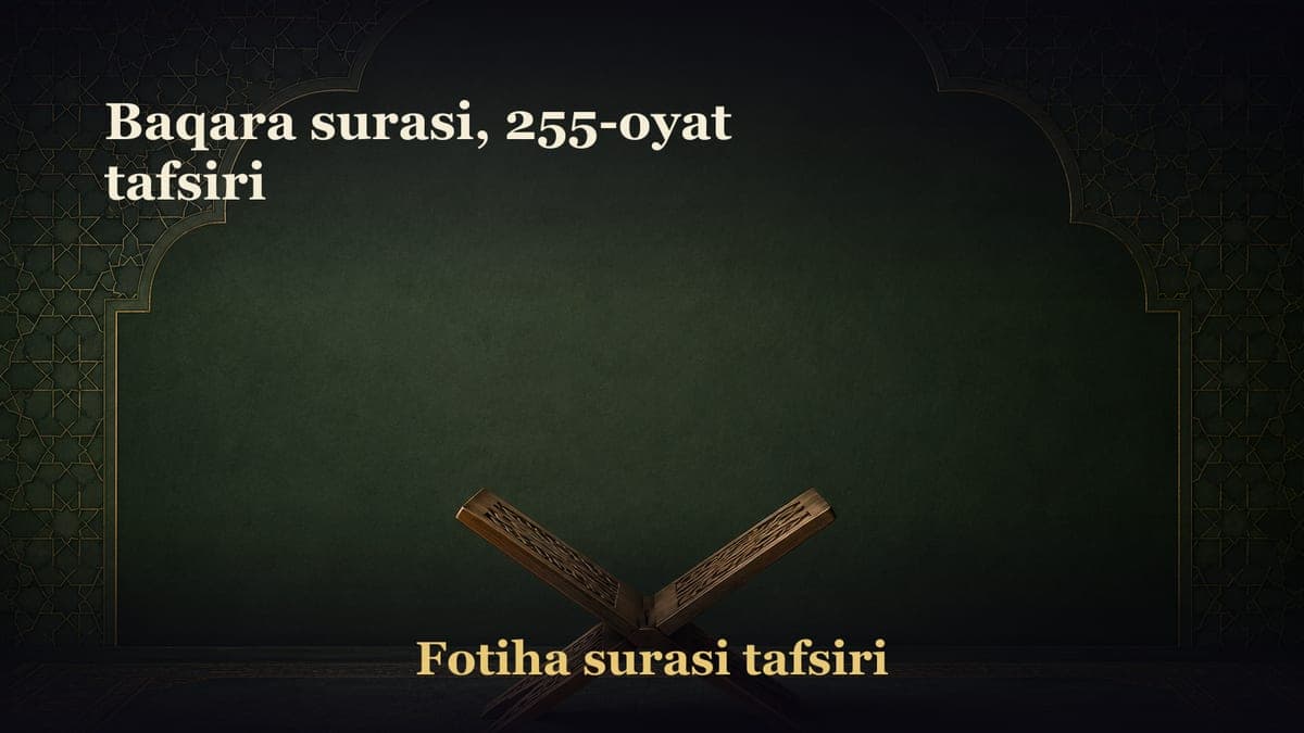 Baqara surasi, 255-oyat tafsiri