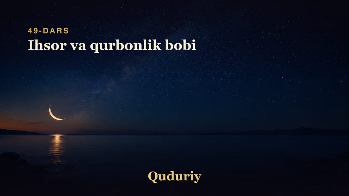 49 Ihsor va qurbonlik bobi