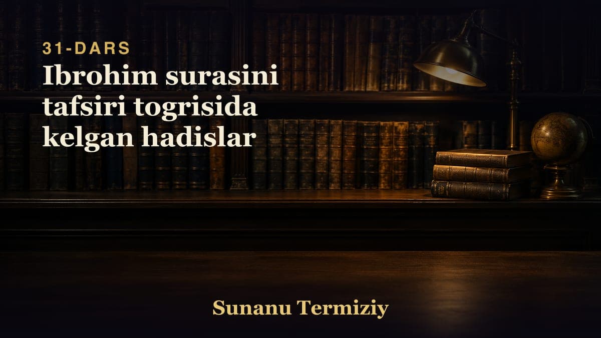 031 Ibrohim surasini tafsiri togrisida kelgan hadislar