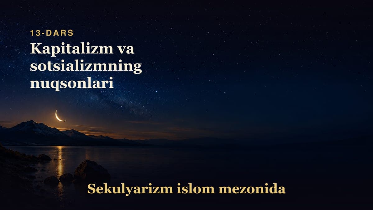 Sekulyarizm 13-dars | Kapitalizm va sotsializmning nuqsonlari