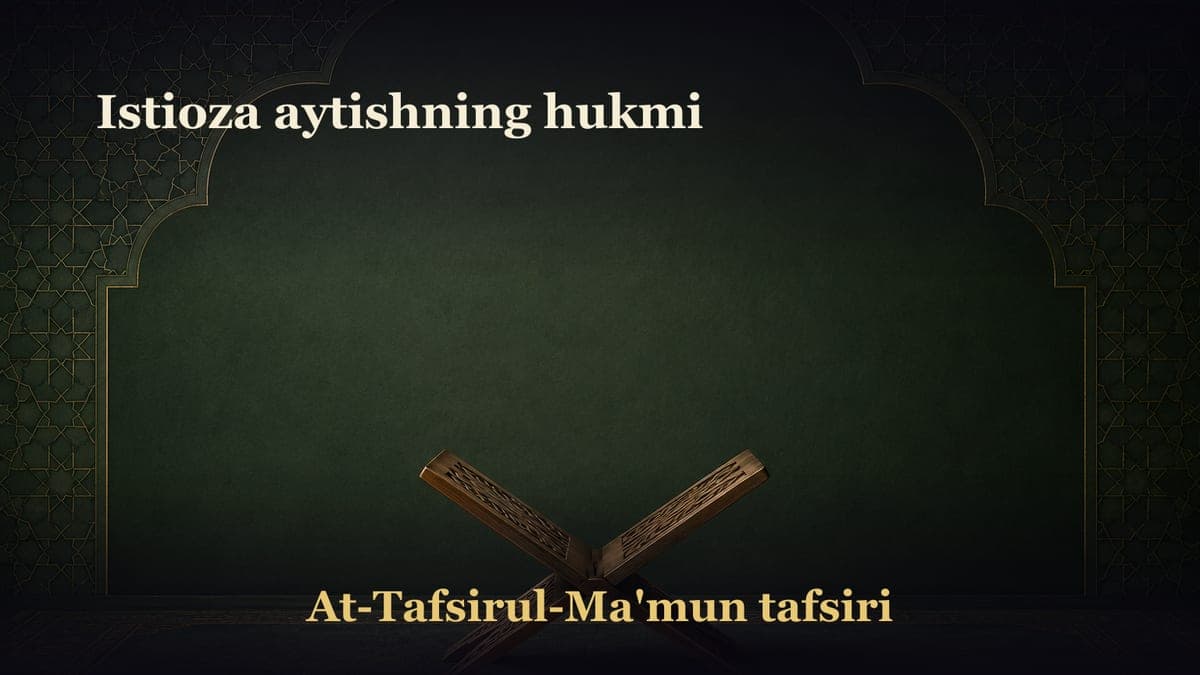 Istioza aytishning hukmi