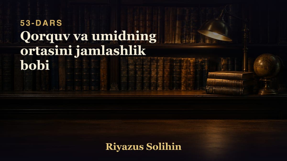 53 Qorquv va umidning ortasini jamlashlik bobi