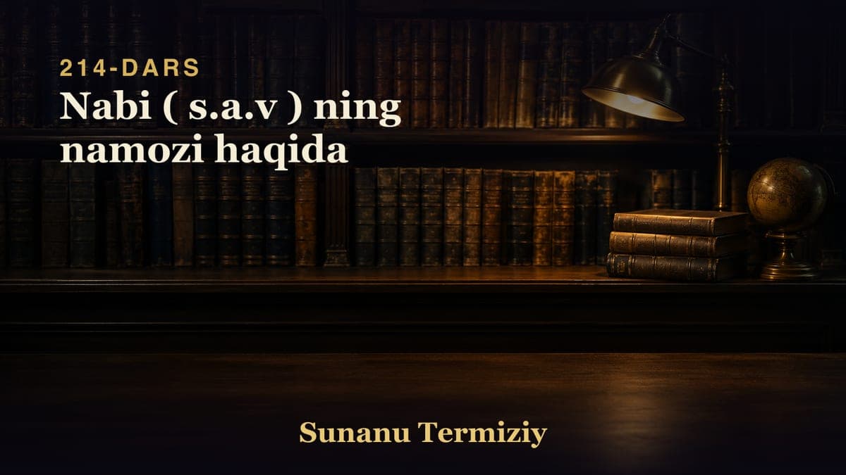214 Nabi ( s.a.v ) ning namozi haqida