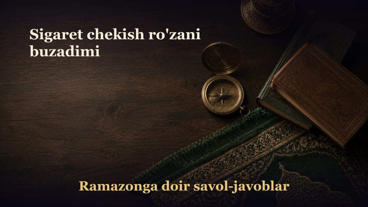 Sigaret chekish ro'zani buzadimi
