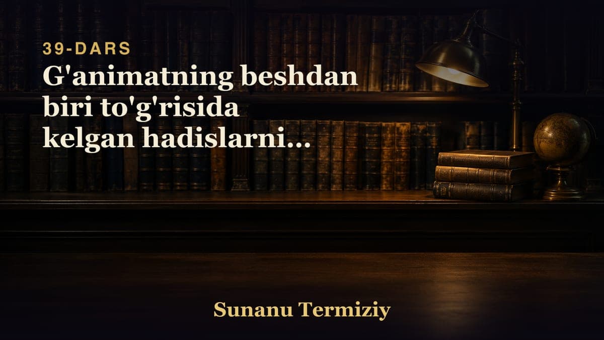 39 G'animatning beshdan biri to'g'risida kelgan hadislarning bobi.