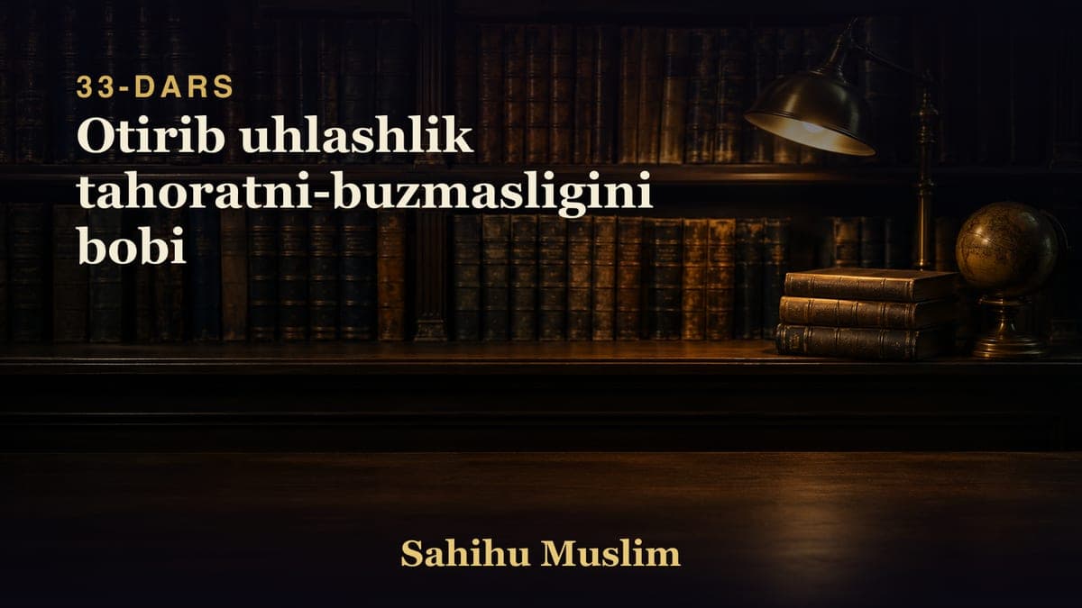 33 Otirib uhlashlik tahoratni-buzmasligini bobi