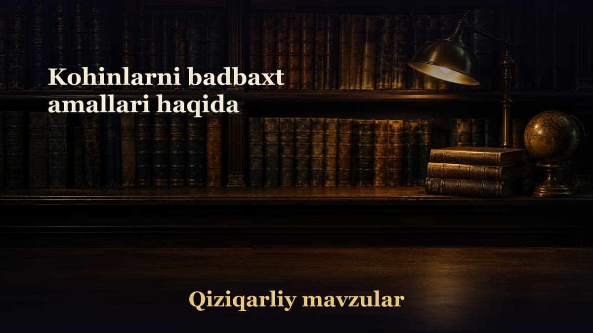 Kohinlarni badbaxt amallari haqida