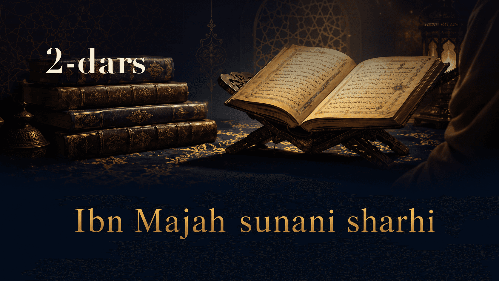 Ibn Majah sunani sharhi 2-dars