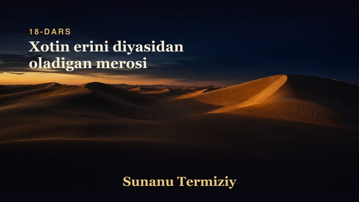 18 Xotin erini diyasidan oladigan merosi