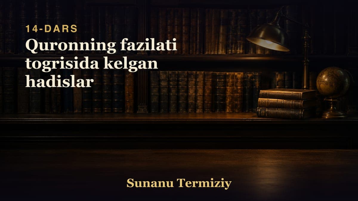 14 Quronning fazilati togrisida kelgan hadislar