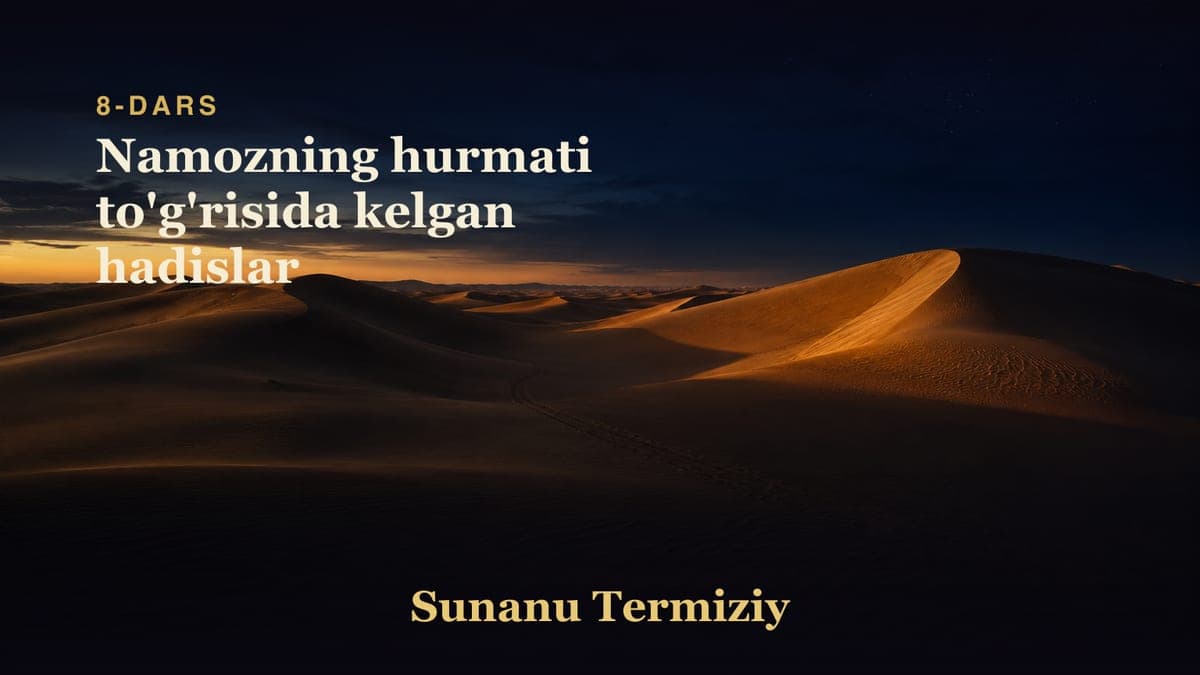 08 Namozning hurmati to'g'risida kelgan hadislar