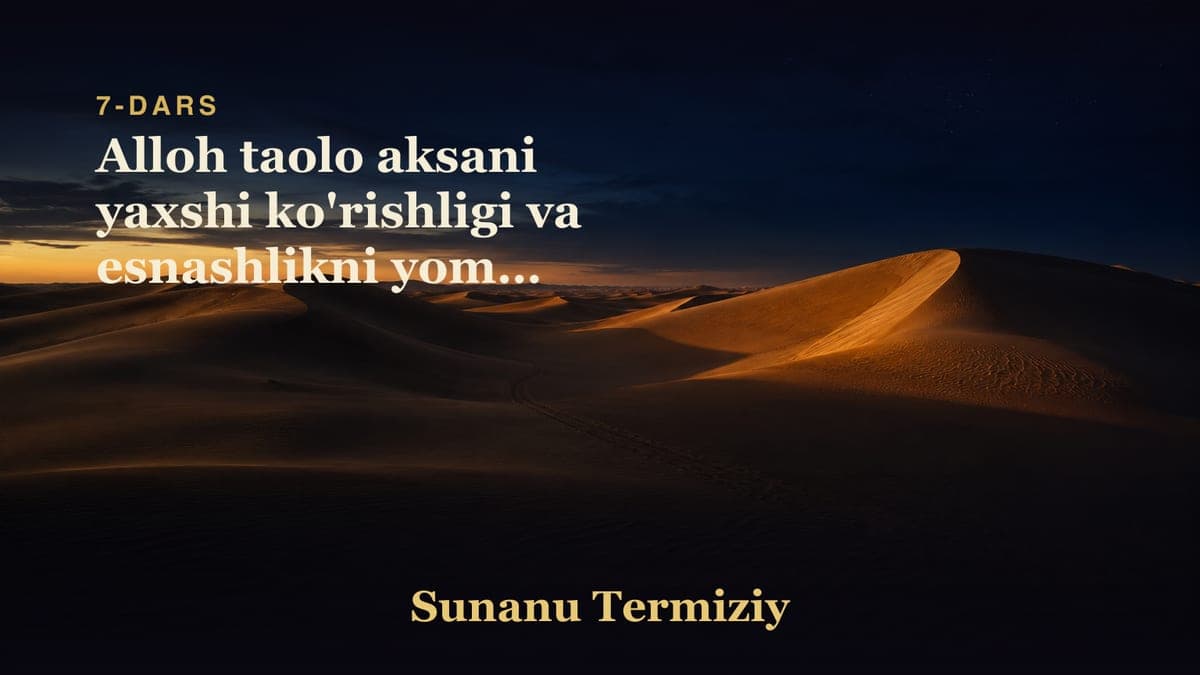 07 Alloh taolo aksani yaxshi ko'rishligi va esnashlikni yomon ko'rishi to'g'risida