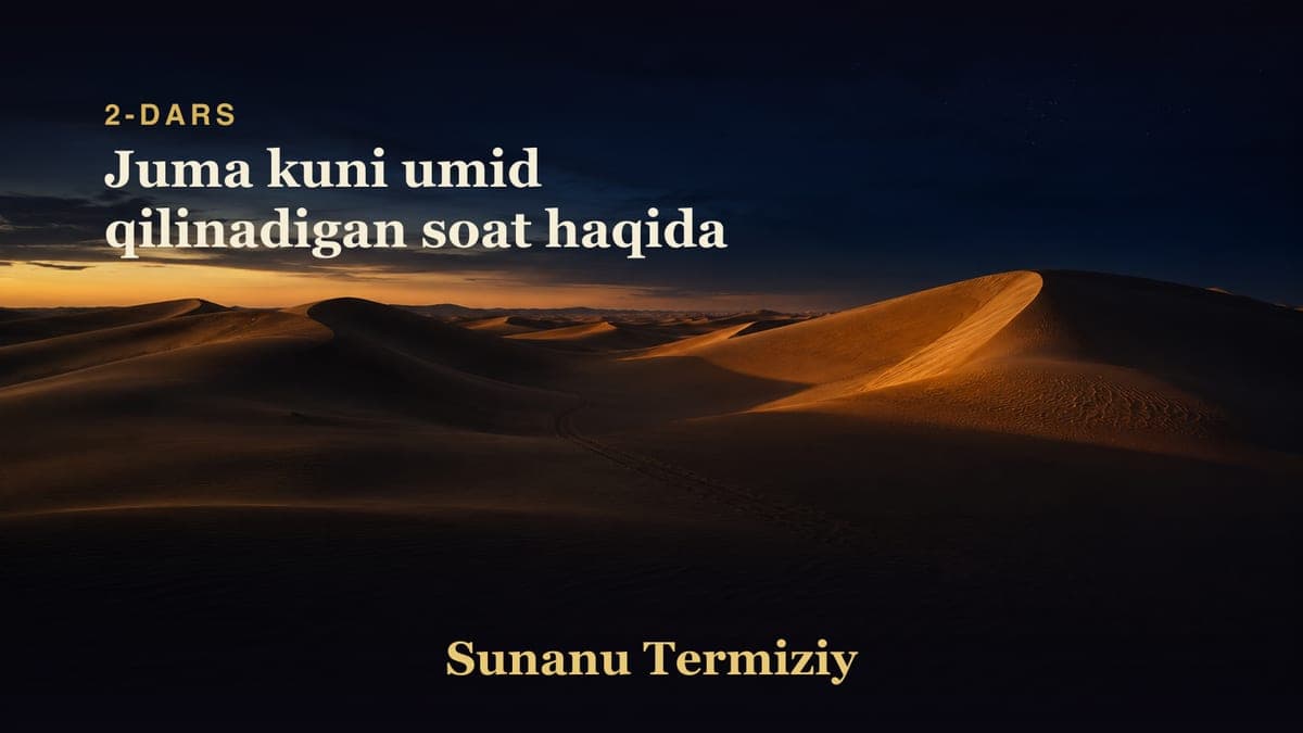 02 Juma kuni umid qilinadigan soat haqida