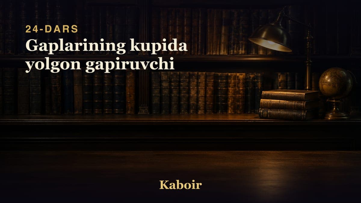 24 Gaplarining kupida yolgon gapiruvchi