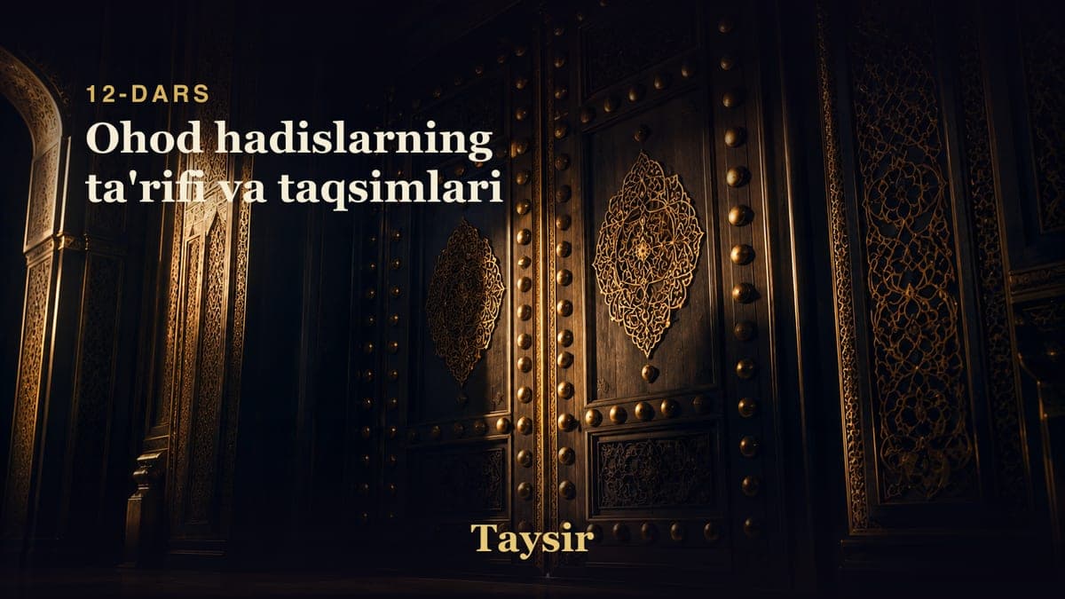 12 Ohod hadislarning ta'rifi va taqsimlari