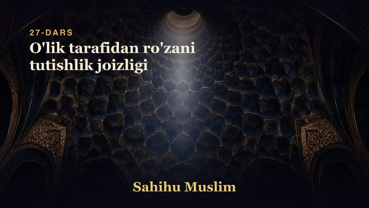 27 O'lik tarafidan ro'zani tutishlik joizligi