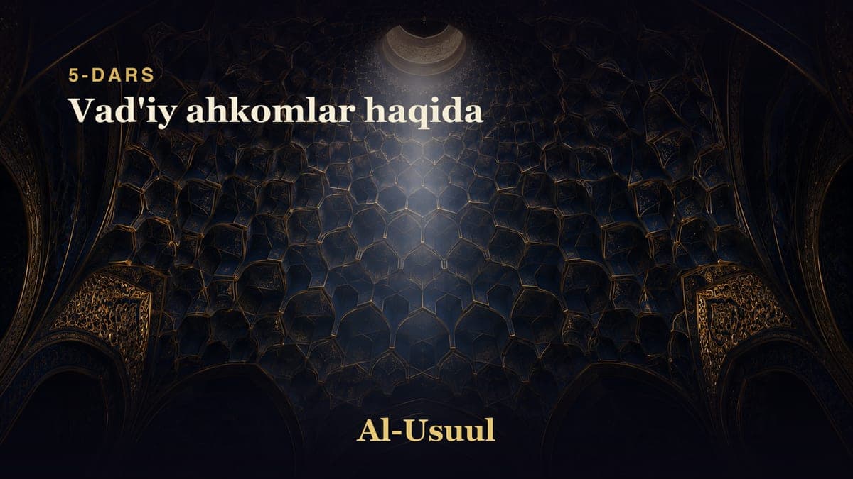 05 Vad'iy ahkomlar haqida