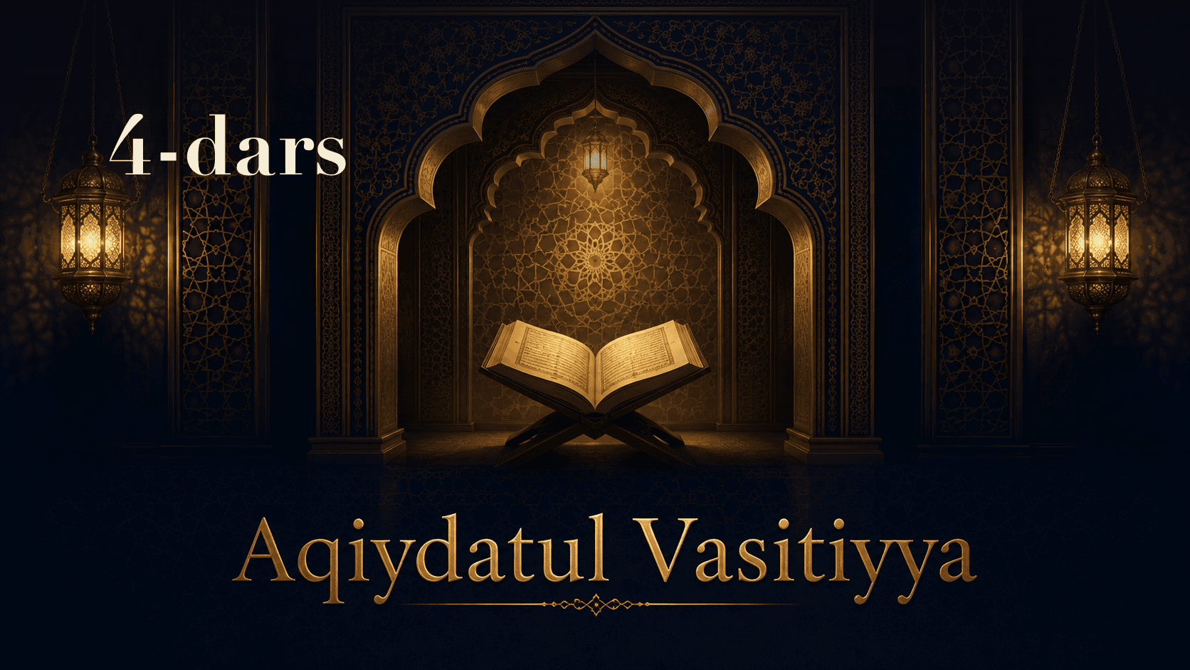 Aqiydatul Vasitiyya 4-dars