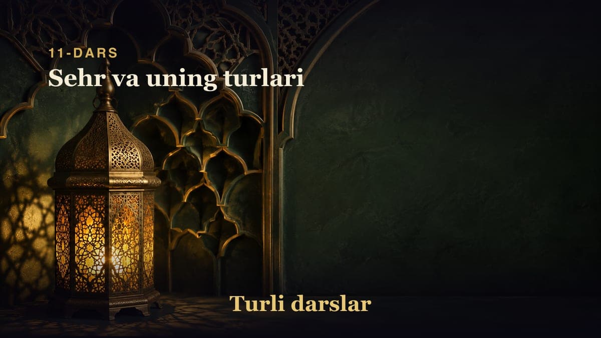 11-dars: Sehr va uning turlari