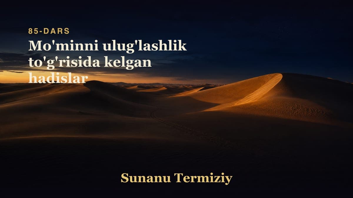 85 Mo'minni ulug'lashlik to'g'risida kelgan hadislar
