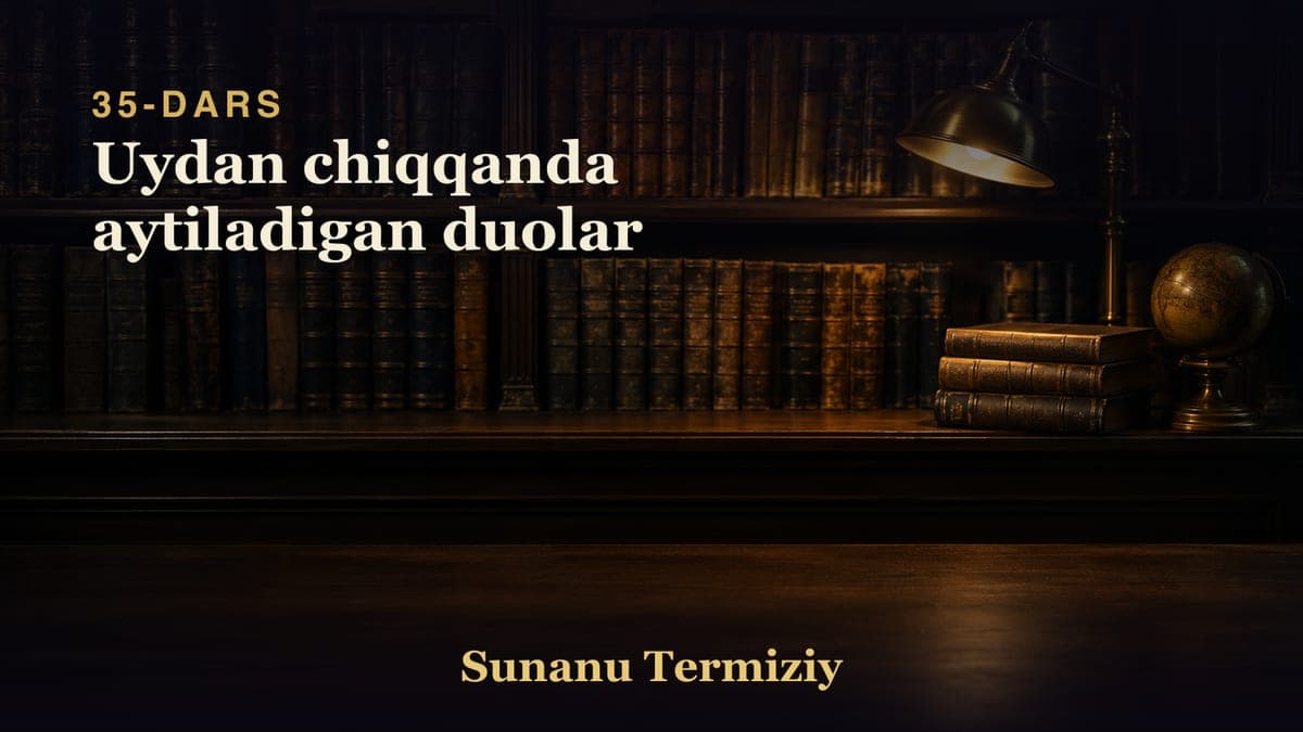035 Uydan chiqqanda aytiladigan duolar