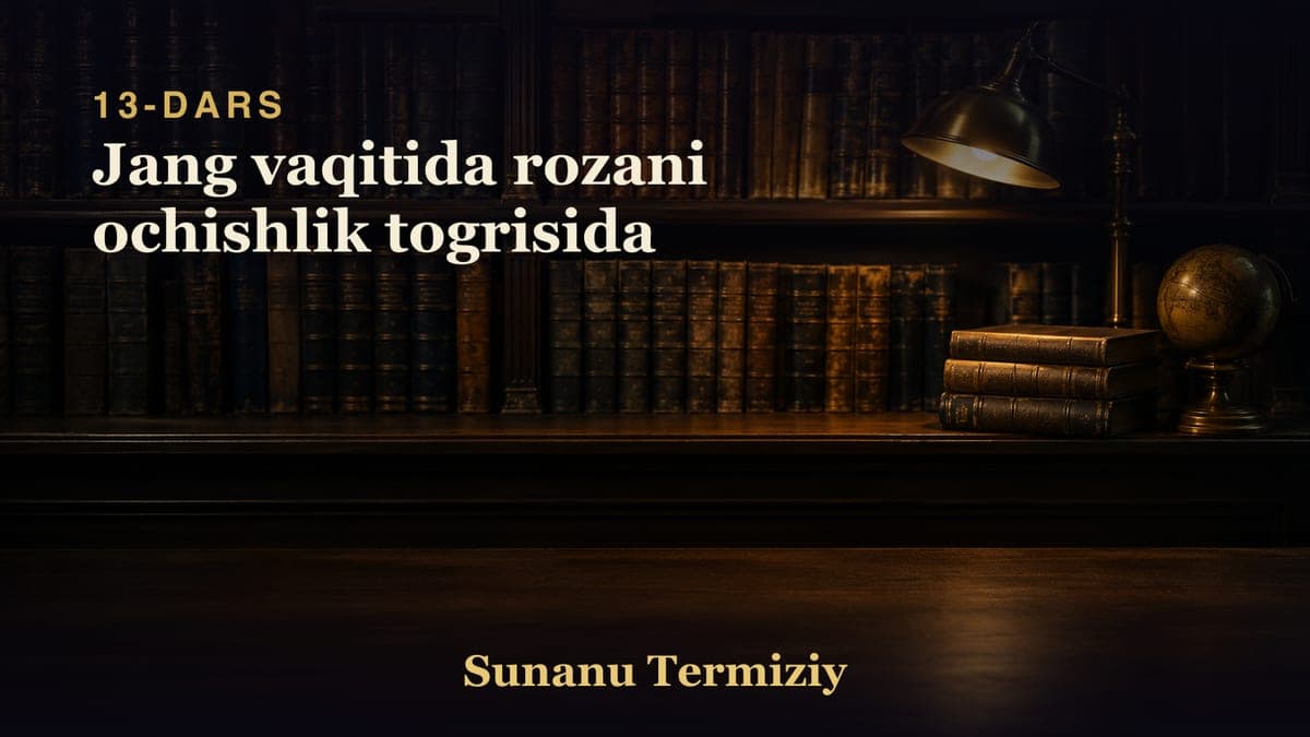 13 Jang vaqitida rozani ochishlik togrisida