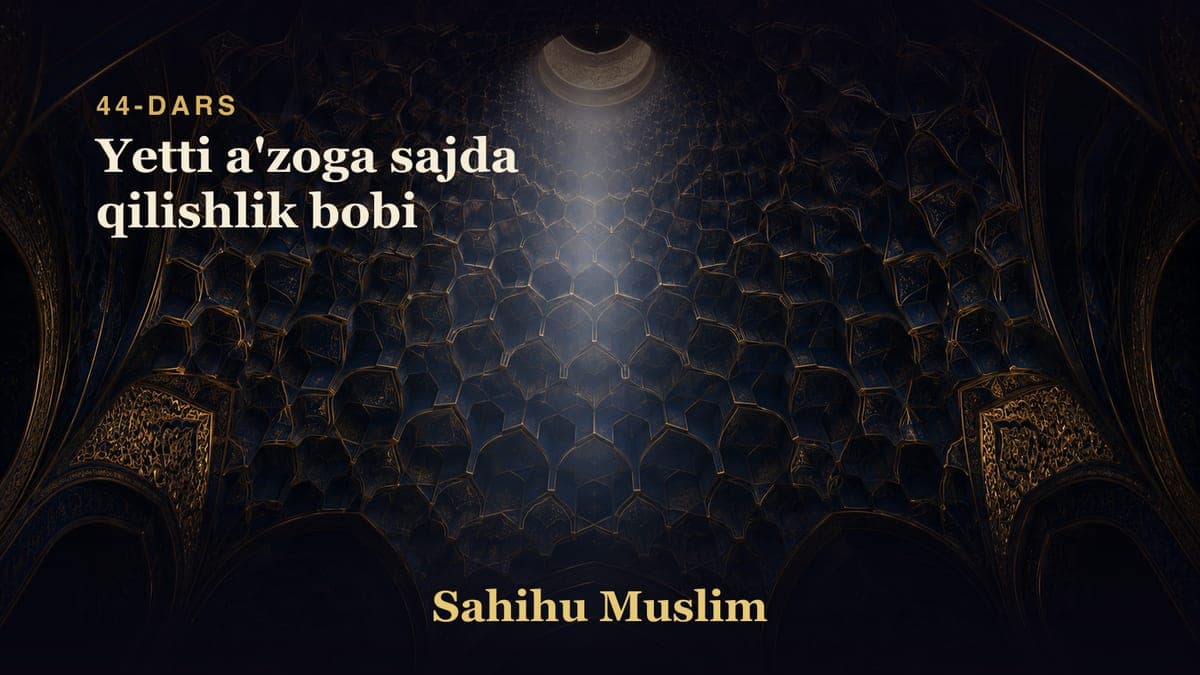 44 Yetti a'zoga sajda qilishlik bobi