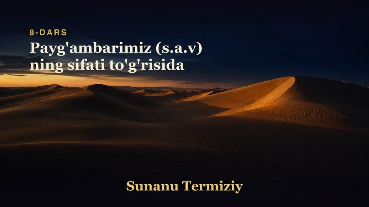 08 Payg'ambarimiz (s.a.v) ning sifati to'g'risida
