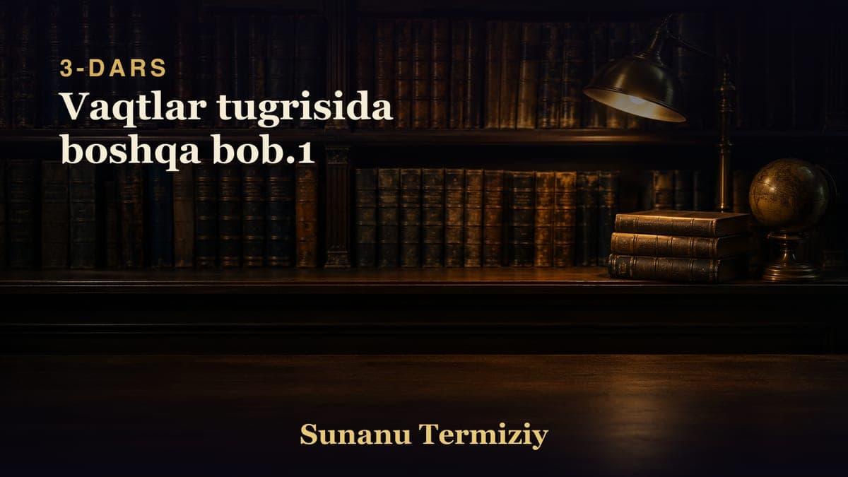 003 Vaqtlar tugrisida boshqa bob.1